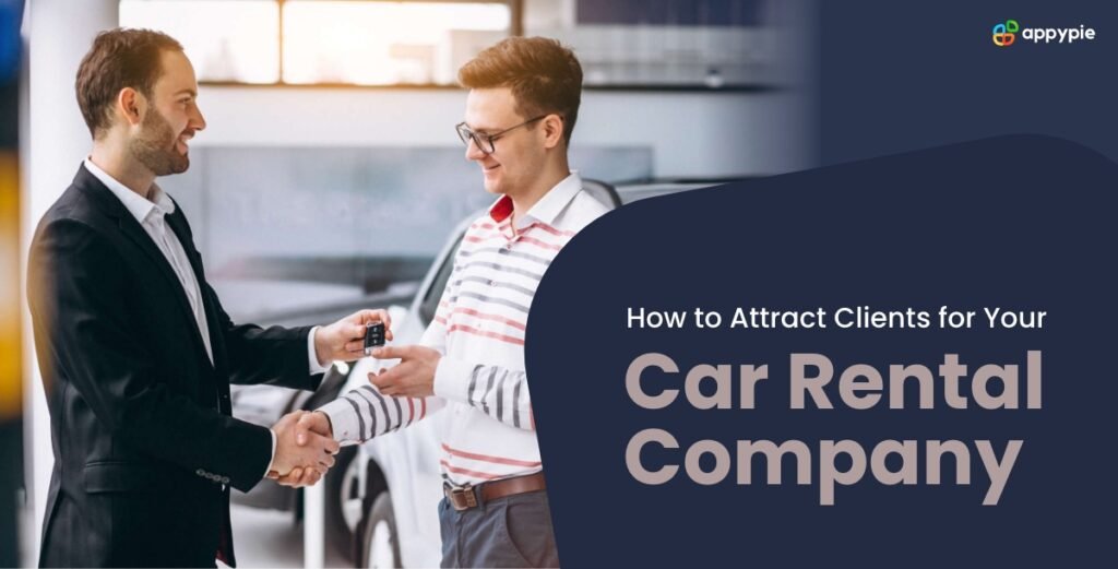 Innovative Marketing Strategies to Attract More Customers to Your Car Rental Company