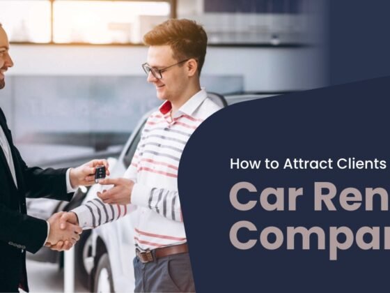 Innovative Marketing Strategies to Attract More Customers to Your Car Rental Company